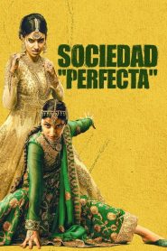 Sociedad Perfecta (Polite Society)