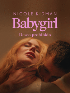 Babygirl: Deseo Prohibido