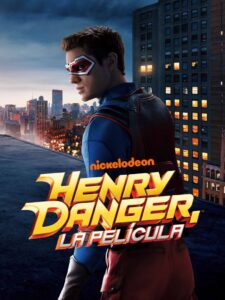 Henry Danger: La Película