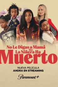 No le cuentes a mamá que la niñera ha muerto